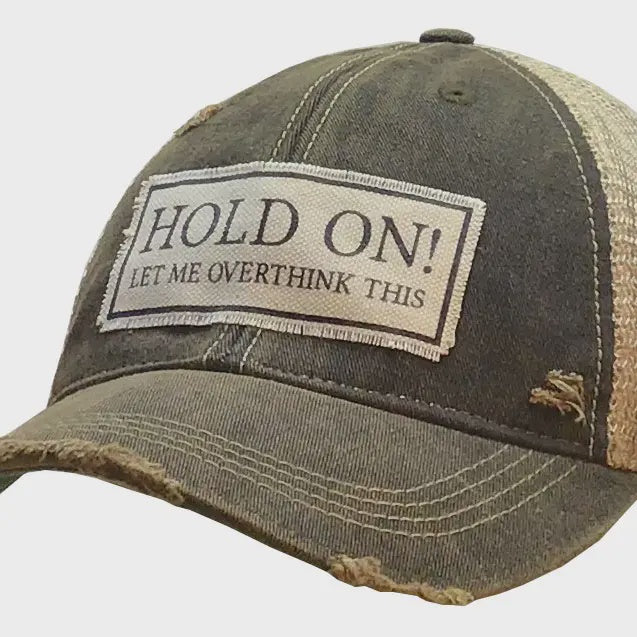 Hold On Let Me Overthink This Trucker Hat Baseball Cap