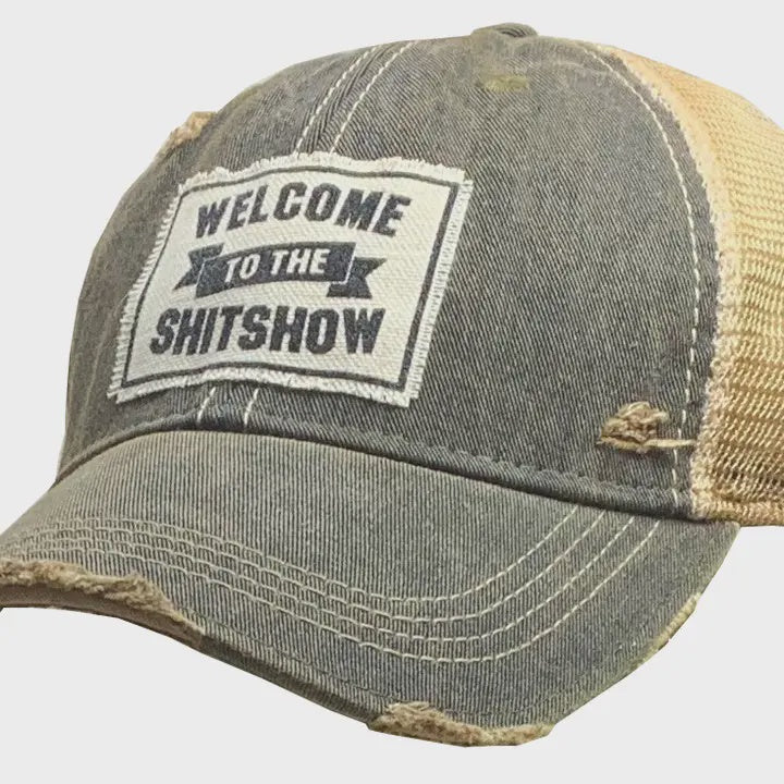Welcome To the Shit Show Distressed Trucker Cap