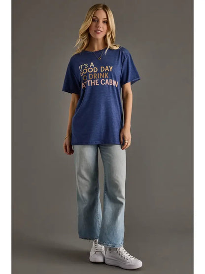 Good Day To Drink At The Cabin Graphic Tee