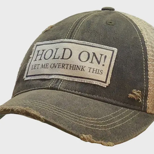 Hold On Let Me Overthink This Trucker Hat Baseball Cap