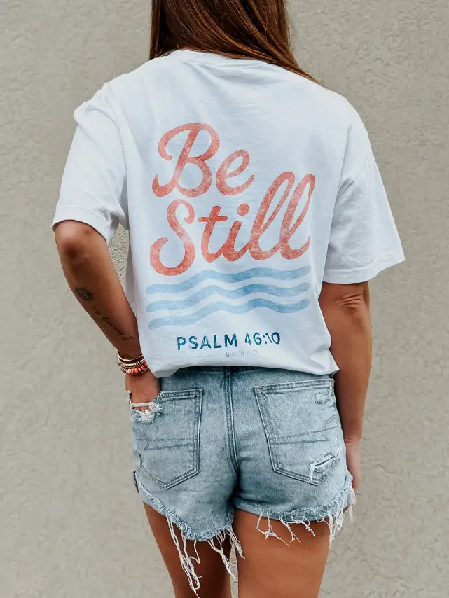 Be Still Graphic Tee